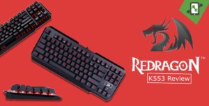 Redragon K553 Review: Budget Mechanical Keyboard