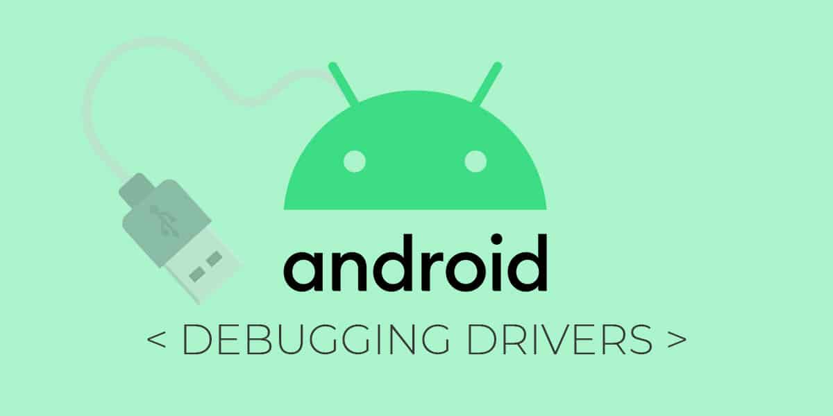 Android debugging drivers ADB Drivers for all Android device