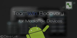How to Install TWRP recovery for Mediatek devices.