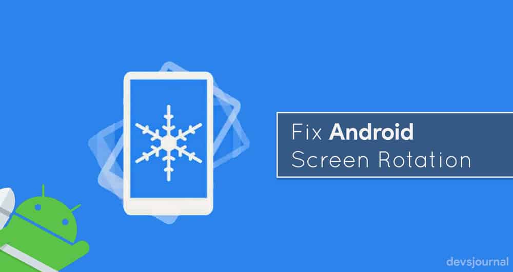 How to fix Android Screen rotation by 180 after installing custom rom