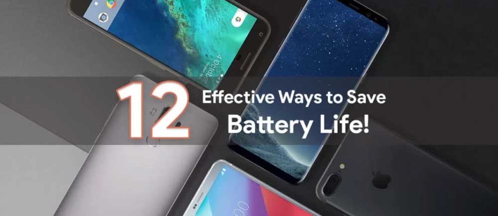 12 Effective ways to save Android Battery Life