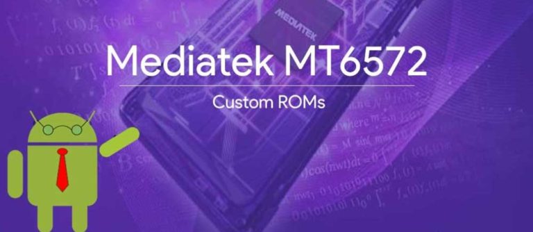 List of all Custom ROMs for MediaTek Mtk6572 Ext4 & Ubifs