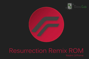 Resurrection Remix ROM for Xiaomi Redmi 2/Prime