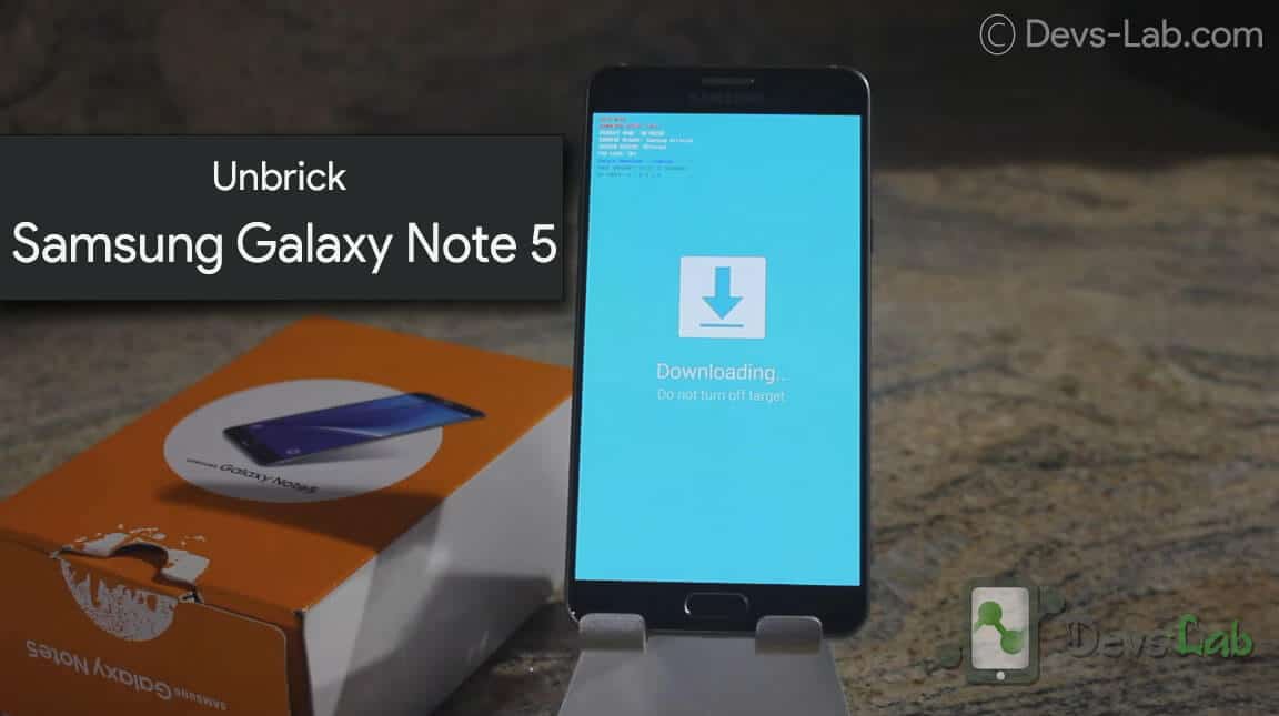 How to unbrick Samsung Galaxy Note 5 by Installing Stock ROM