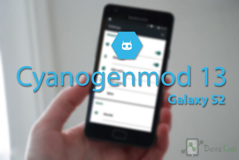 Download CM 13 6.0.1 ROM for Samsung Galaxy S2 & Installation guide