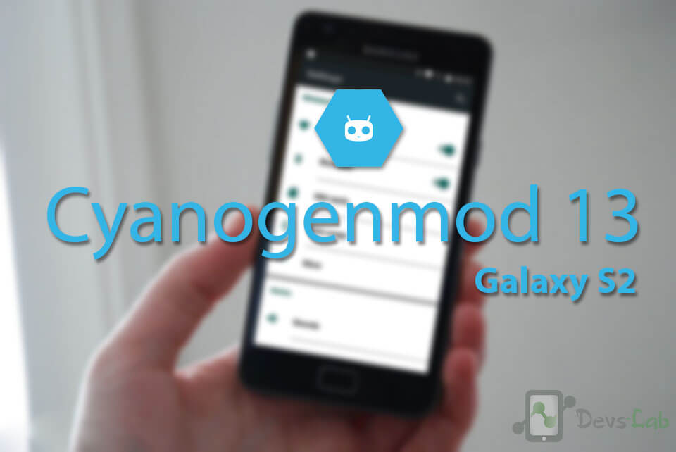 Cyanogenmod 13 CM 13 Custom ROM for Samsung Galaxy S2