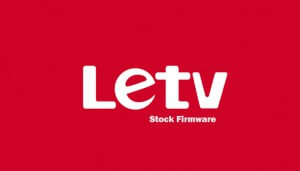LeTv LeEco Stock ROM firmware
