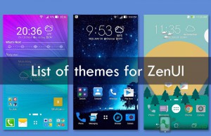 List of all themes for Asus Zenfone ZenUI