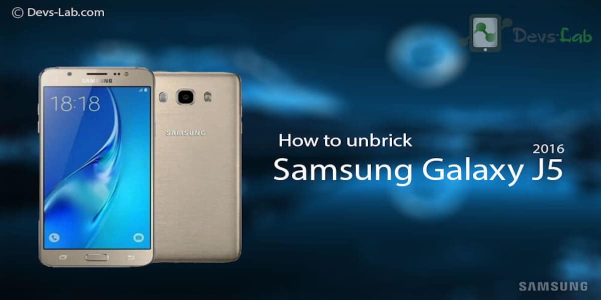 How to unbrick Samsung Galaxy J5 2016