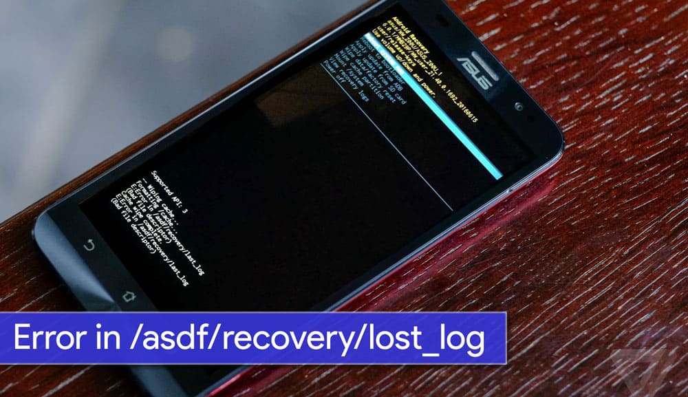 Solved error in /asdf/recovery/lost_log in Android