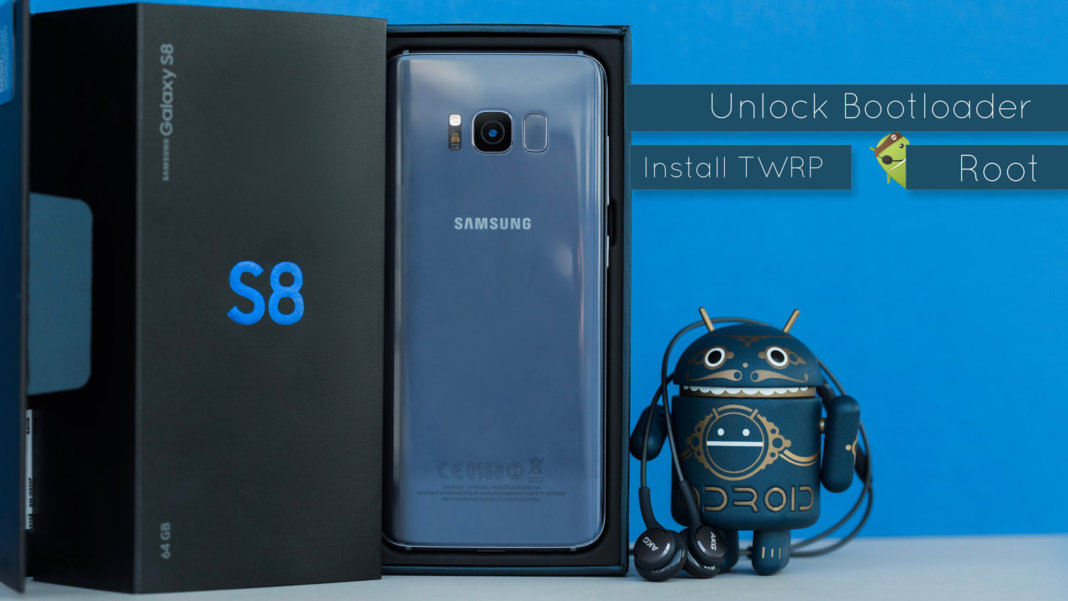Root Samsung S8/S8+ Unlock Bootloader, install TWRP and SuperSU