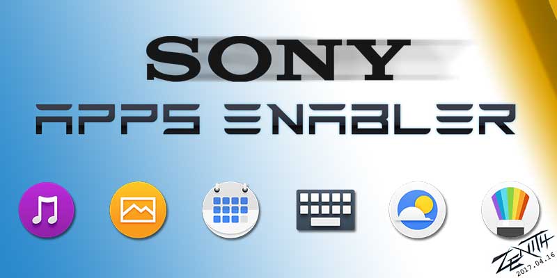 Sony Apps Enabler to install Sony Apps in any Android device.