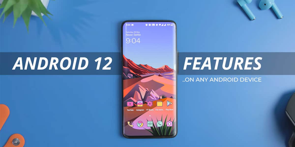 How to Get Android 12 Features on Any Android Device