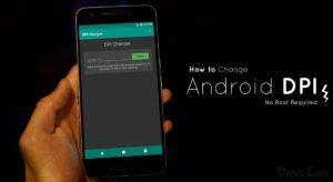 How to Change Android DPI without rooting