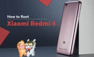 How to Root Xiaomi Redmi 4