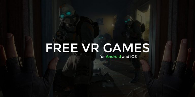 Top 35 Best Free VR Apps & Games for Android & iOS