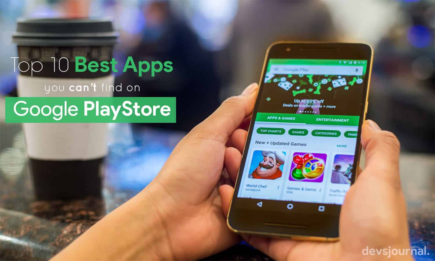 Top 10 best Android Apps not available on Google PlayStore