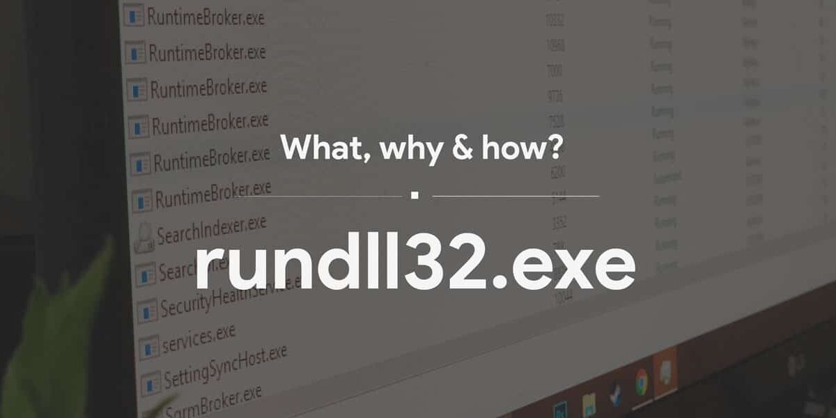 What is rundll32.exe and its use in Windows system if its a virus