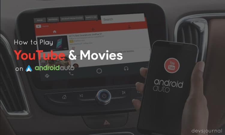 How To Watch Youtube Videos On Android Auto In Any Car Devsjournal