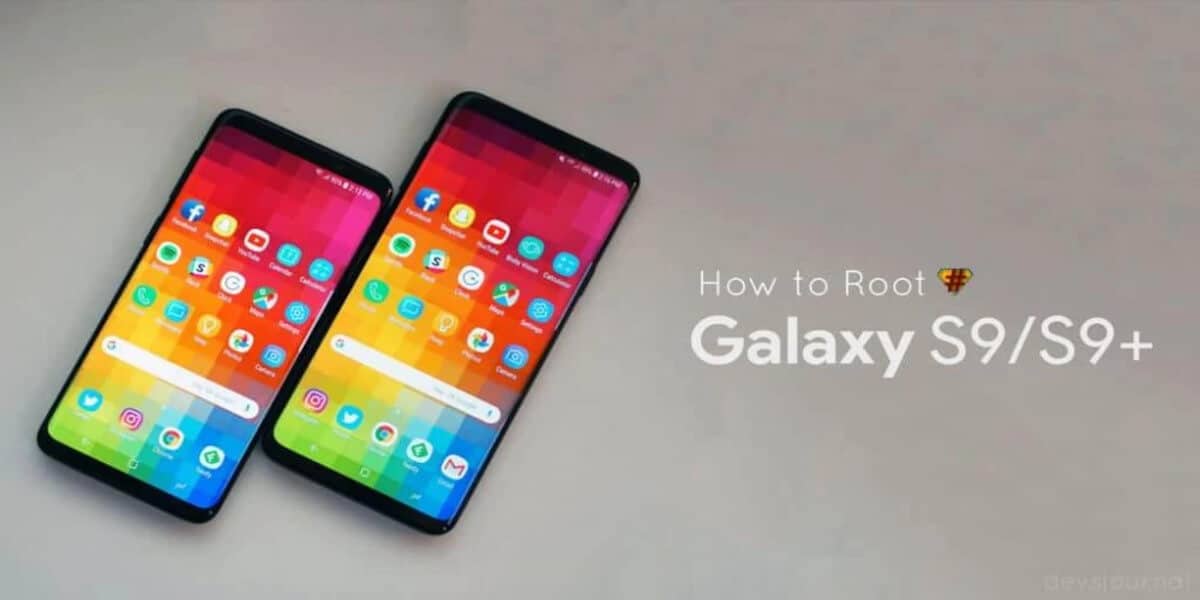 How To Root Samsung Galaxy S9 And S9 Plus