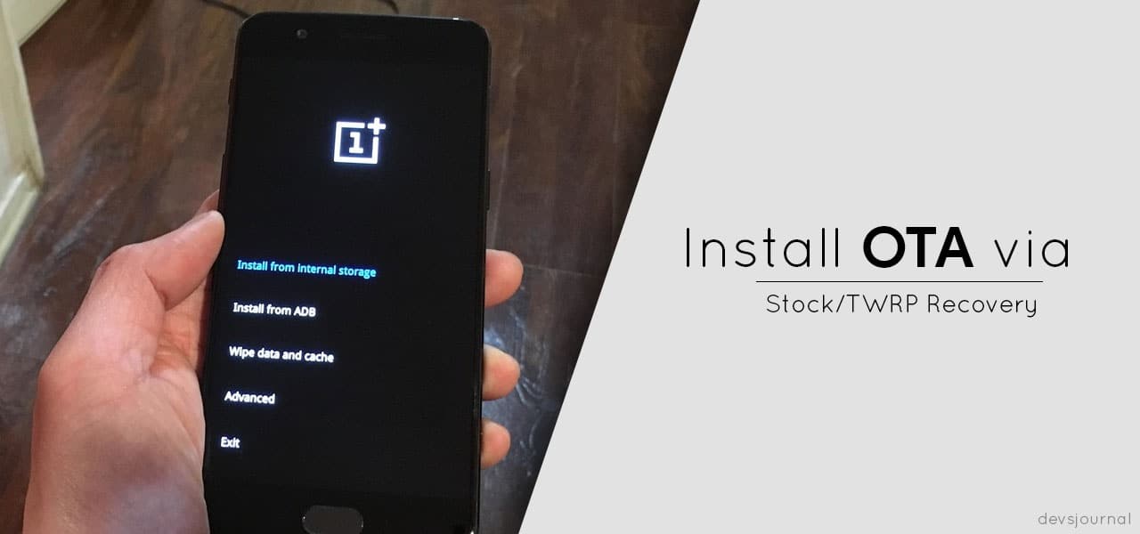 Install OTA update directly from Stock recovery or TWRP