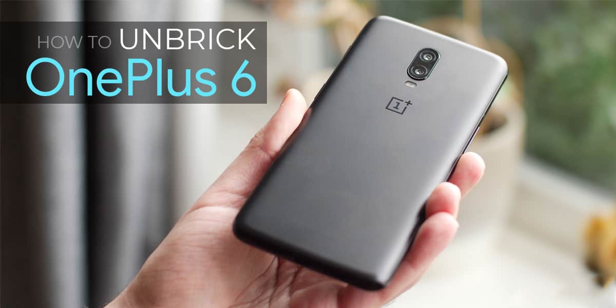 How to Unbrick OnePlus 6