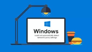 Windows could not automatically detect network’s proxy settings