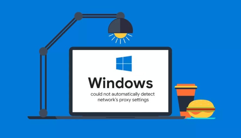 Fix Windows Could not Automatically Detect Network’s Proxy Settings