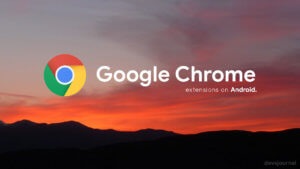 How to use Google Chrome extensions on Android