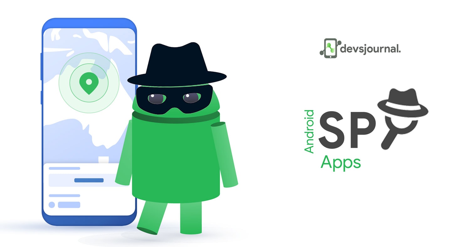 Top 5 Spy Apps for Android & iPhone - DevsJournal