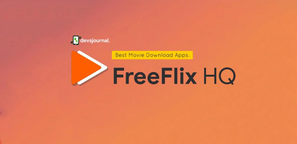 FreeFlix HQ Android App for high quality movie download app