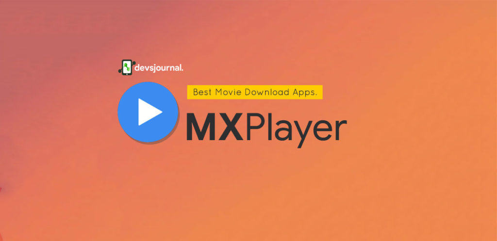 MXPlayer Android App to download movies and tv series