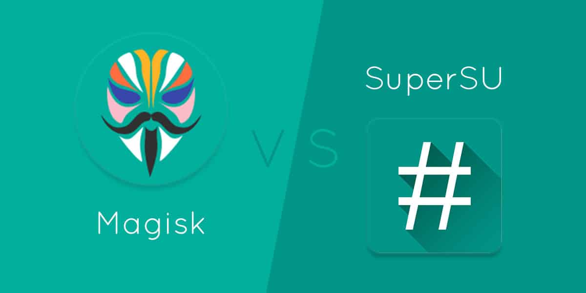 Magisk vs SuperSU