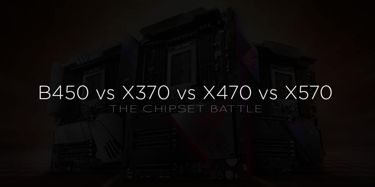 B450 vs X370 vs X470 vs X570