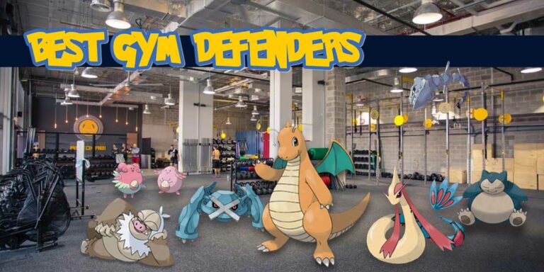 Top 10 Best Gym Defenders in Pokemon GO
