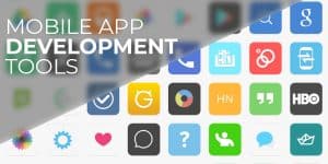 Mobile App Development Tools For Android and iOS