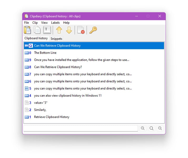 Press Ctrl + D on your keyboardThis will pop up the clip diary windowNow you can view copied history in Clipdiary application.Similarly, you can copy multiple items onto your keyboard and directly select, copy, and paste the files you want anywhere on your system.Even if you restart your PC, the history will remain safe in Clipdiary application.