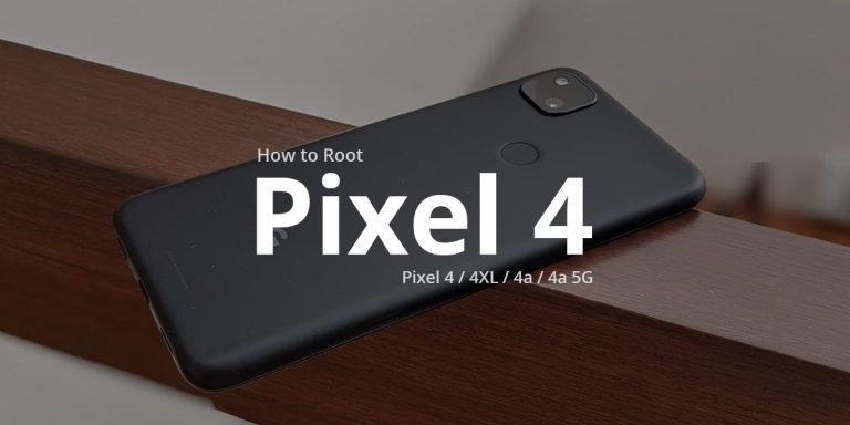 How to Root Pixel 4, 4 XL, 4a, & 4a 5G using Magisk