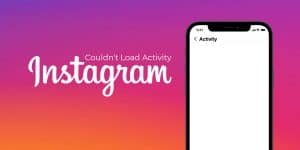 Instagram Couldn't Load Activity