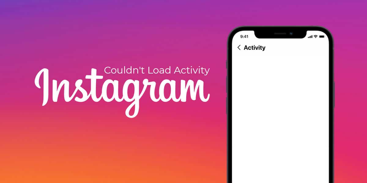 [Solved] Instagram Couldn't Load Activity 2023 - DevsJournal