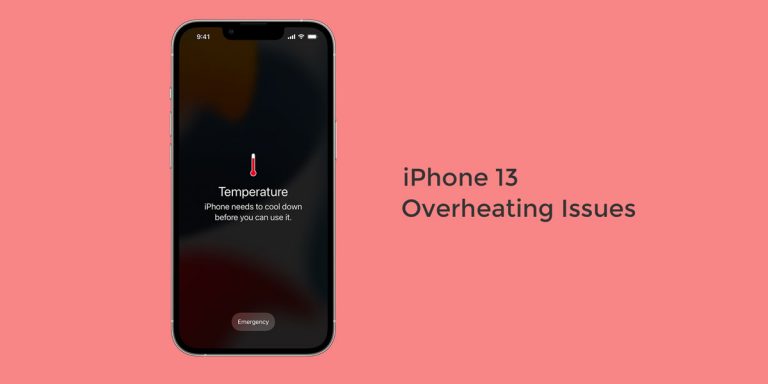 How to Fix iPhone 13 Overheating Issues