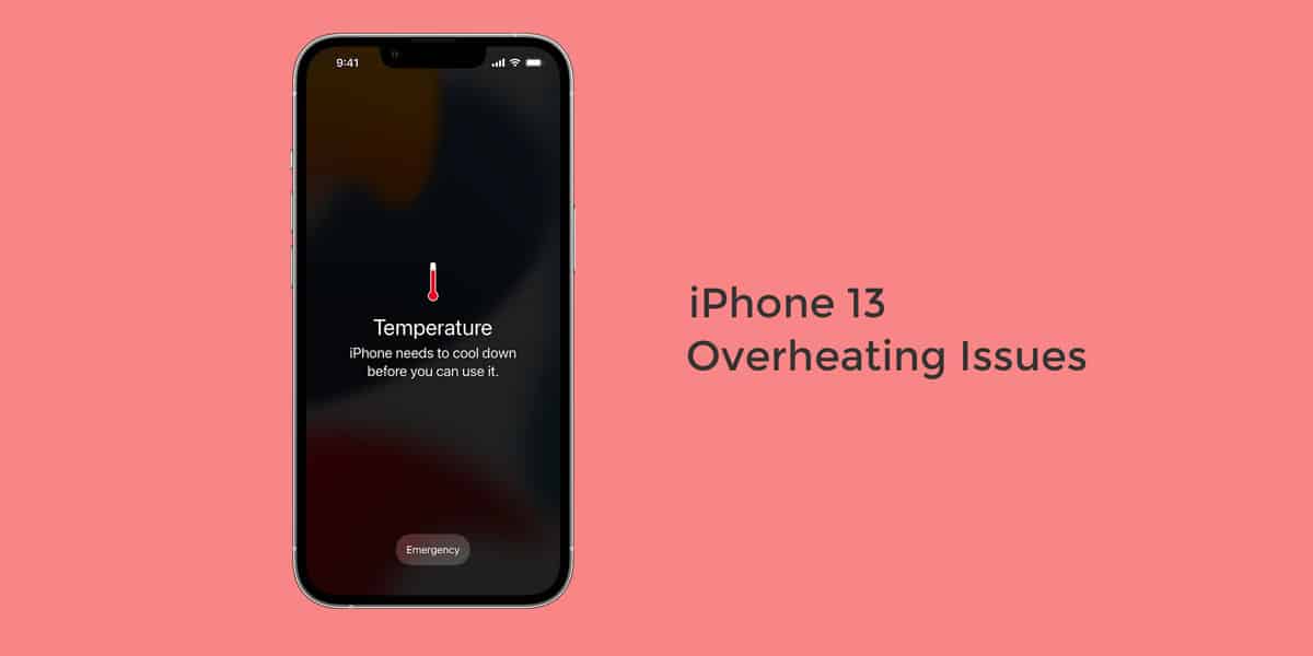 iPhone 13 Overheating