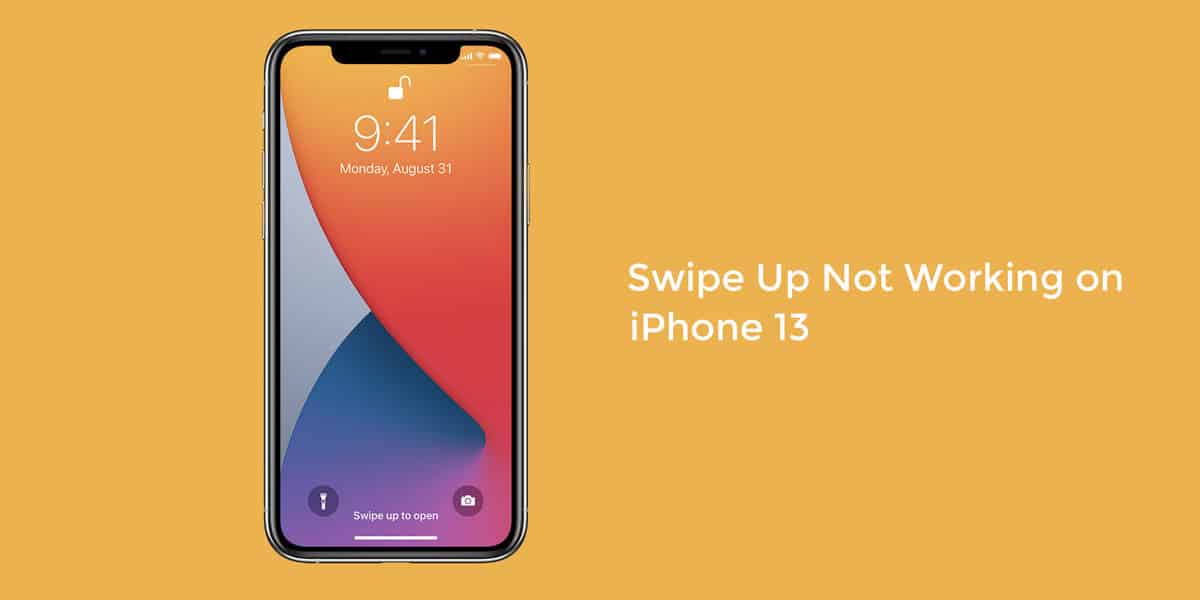 Fix Swipe Up Not Working On Iphone 13 13 Mini 13 Pro 13 Pro Max Devsjournal