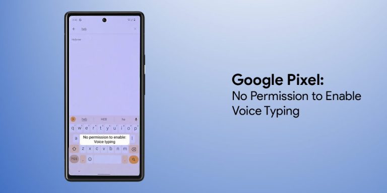 Fix: No Permission to Enable Voice Typing on Pixel 6