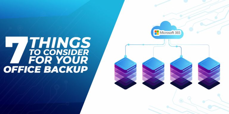 7 Things To Consider For Your Office Backup Solution