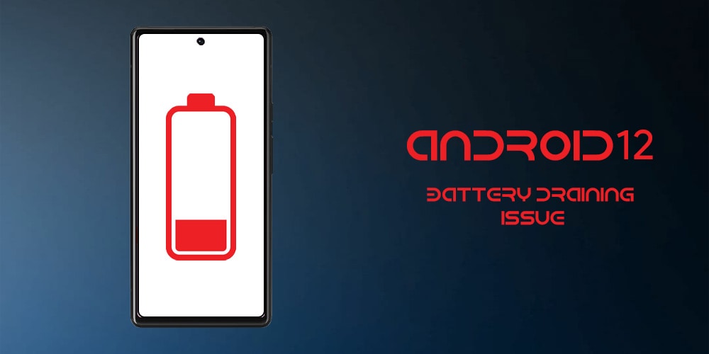 How to Fix Android 12 Battery Draining Issues