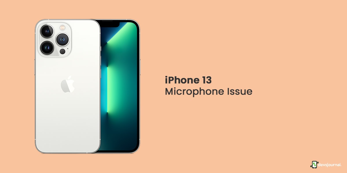 Fixed: iPhone 13 Microphone Issues - DevsJournal