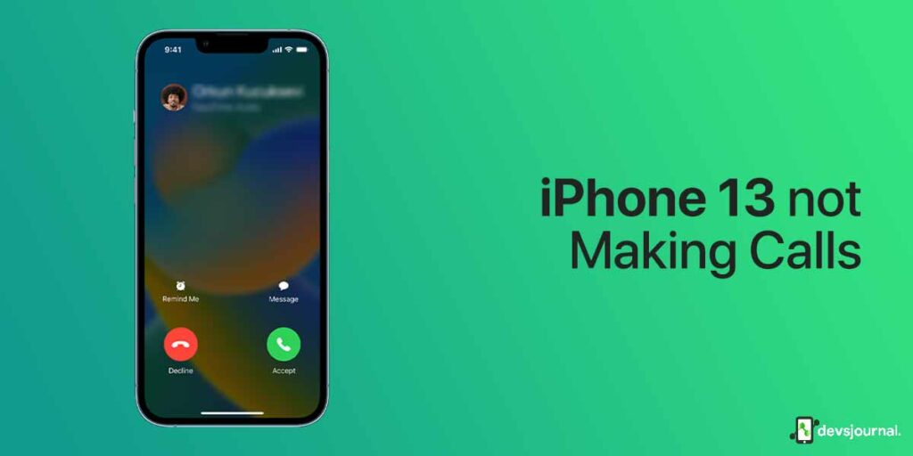 Fix iPhone 13 Not Making Calls DevsJournal
