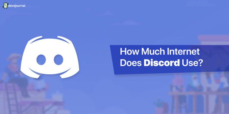 How Much Internet Does Discord Use? How To Optimize Internet Consumption For Discord?