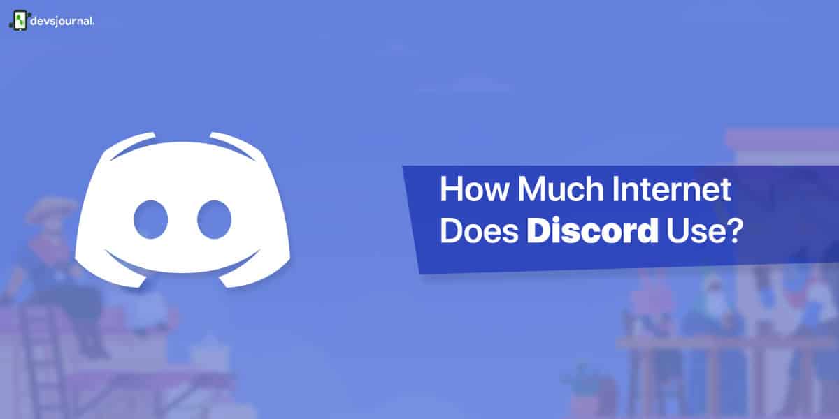 How Much Internet Does Discord Use? How To Optimize Internet ...